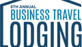 6th Annual Business Travel Lodging Summit America